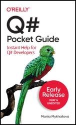 Q# Pocket Guide: Instant Help for Q# Developers (Fifth Early Release)