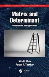 Matrix and Determinant: Fundamentals and Applications