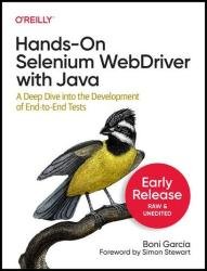 Hands-On Selenium WebDriver with Java (Fourth Early Release)