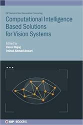 Computational Intelligence Based Solutions for Vision Systems