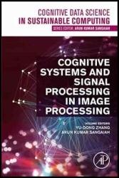 Cognitive Systems and Signal Processing in Image Processing