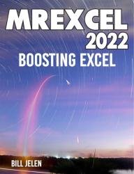 MrExcel 2022: Boosting Excel, 6th Edition
