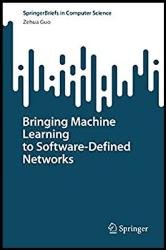 Bringing Machine Learning to Software-Defined Networks