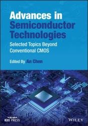 Advances in Semiconductor Technologies: Selected Topics Beyond Conventional CMOS