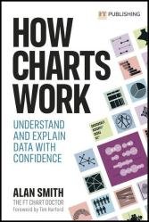 How Charts Work: Understand and explain data with confidence
