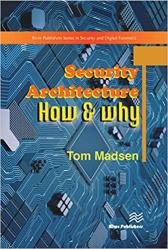 Security Architecture – How & Why