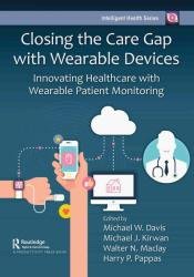 Closing the Care Gap with Wearable Devices: Innovating Healthcare with Wearable Patient Monitoring