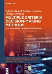 Multiple Criteria Decision-Making Methods: Applications for Managerial Discretion