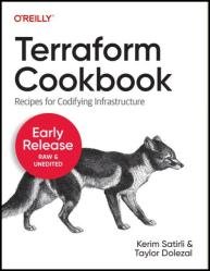 Terraform Cookbook: Recipes for Codifying Infrastructure (2nd Early Release)