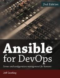 Ansible for DevOps: Server and configuration management for humans, 2nd Edition