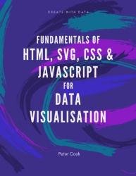 Fundamentals of HTML, SVG, CSS and JavaScript for Data Visualisation