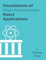 Foundations of High-Performance React Applications