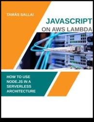 Javascript on AWS Lambda : How to use Node.js in a serverless architecture