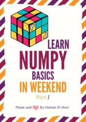 Learn NumPy Basics in Weekend Learning : NumPy Basics from Weekend Series