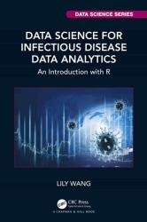Data Science for Infectious Disease Data Analytics: An Introduction with R