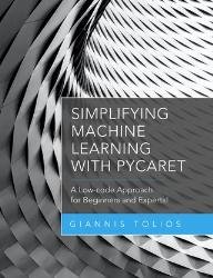 Simplifying Machine Learning with PyCaret : A Low-code Approach for Beginners and Experts!