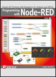 Programming with Node-RED: Design IoT Projects with Raspberry Pi, Arduino and ESP32
