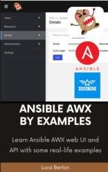 Ansible AWX By Examples : Learn Ansible AWX web UI and API with some real-life examples