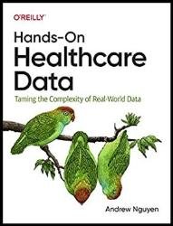 Hands-On Healthcare dаta: Taming the Complexity of Real-World Data (Final)