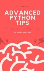 Advanced Python Tips : A Simple Book on Advanced Python concepts
