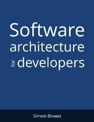 Software Architecture for Developers: Technical leadership and the balance with agility