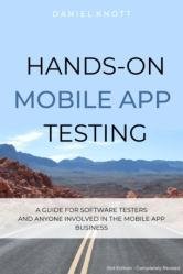 Hands-On Mobile App Testing : A Guide For Software Testers And Anyone Involved In The Mobile App Business, 2nd Edition