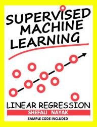 Supervised Machine Learning - Linear Regression