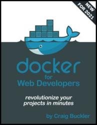 Docker for Web Developers : A concise, practical, and easy-to-follow guide