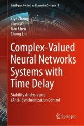Complex-Valued Neural Networks Systems With Time Delay: Stability Analysis and Anti-Synchronization Control