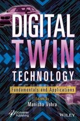 Digital Twin Technology: Fundamentals and Applications