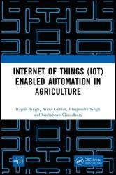 Internet of Things (IoT) Enabled Automation in Agriculture