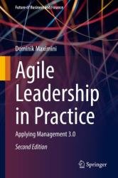 Agile Leadership in Practice: Applying Management 3.0, 2nd Edition