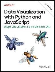 Data Visualization with Python and JavaScript, 2nd Edition (Final Release)