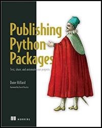 Publishing Python Packages: Test, share, and automate your projects (Final Release)
