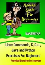 Linux Commands, C, C++, Java and Python Exercises For Beginners