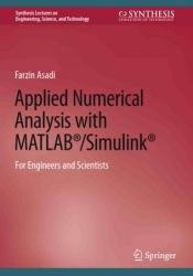 Applied Numerical Analysis with MATLAB/Simulink: For Engineers and Scientists