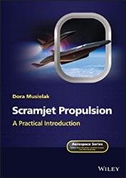 Scramjet Propulsion: A Practical Introduction