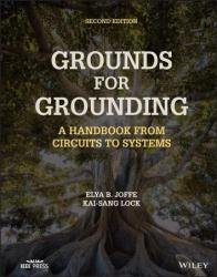 Grounds for Grounding: A Handbook from Circuits to Systems, 2nd Edition