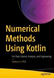 Numerical Methods Using Kotlin: For Data Science, Analysis, and Engineering