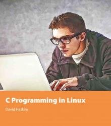C Programming in Linux, 2nd edition
