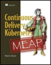 Continuous Delivery for Kubernetes (MEAP v8)