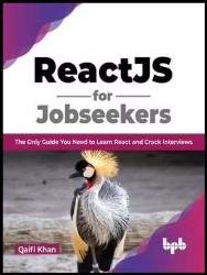 ReactJS for Jobseekers: The Only Guide You Need to Learn React and Crack Interviews