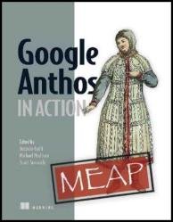 Google Anthos in Action (MEAP v11)