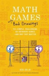 Math Games with Bad Drawings: 75 1/4 Simple, Challenging, Go-Anywhere Games—And Why They Matter