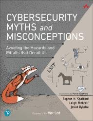 Cybersecurity Myths and Misconceptions: Avoiding the Hazards and Pitfalls that Derail Us (Final)