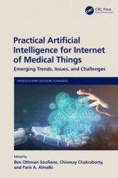 Practical Artificial Intelligence for Internet of Medical Things: Emerging Trends, Issues, and Challenges