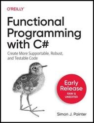 Functional Programming with C# (6th Early Release)