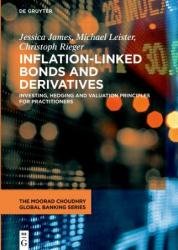 Inflation-Linked Bonds and Derivatives: Investing, hedging and valuation principles for practitioners