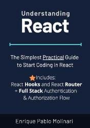 Understanding React : The Simplest Practical Guide to Start Coding in React