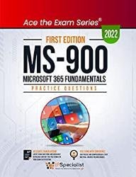 MS-900: Microsoft 365 Fundamentals :+300 Exam Practice Questions with Detailed Explanations and Reference Links